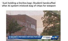 AI系统“闹乌龙”：美国一学生手中的薯片被误识别为枪支